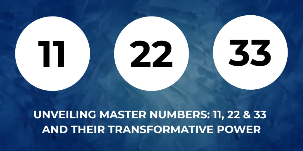unveiling master numbers_ 11, 22 & 33 and their tansformative power